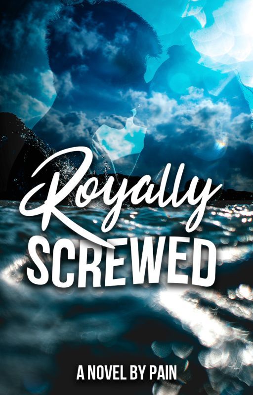 Royally Screwed by AntagonistPains