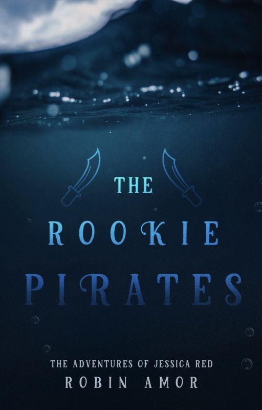 The Rookie Pirates (Parts 1-6) by GuiltyFlower