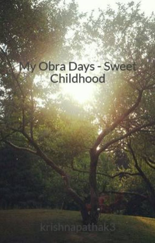 My Obra Days - Sweet Childhood by W_Kris