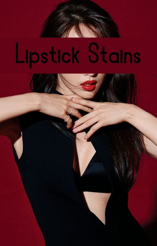 Lipstick Stains by villain_hotline