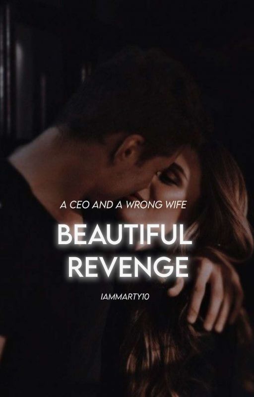 Beautiful Revenge |COMPLETED| by iammarty10