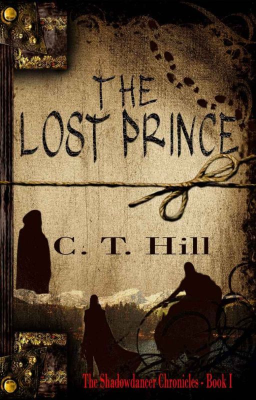 The Lost Prince (The Shadowdancer Chronicles, Book One) by CT_Hill