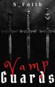 Vamp Guards ✔️ by AllhailWritersBlock