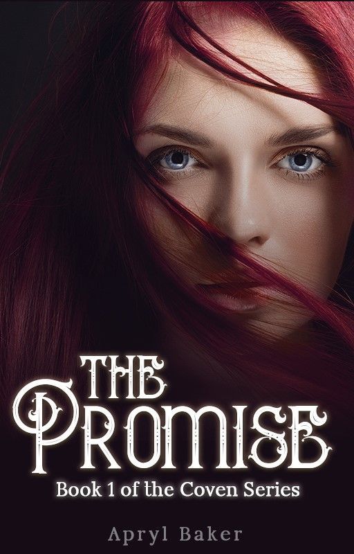 The Promise (Book 1, The Coven Series) by AprylBaker7