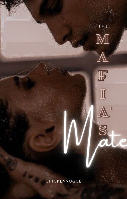 Mafia's Mate (M Book1) by Chick_ennugget