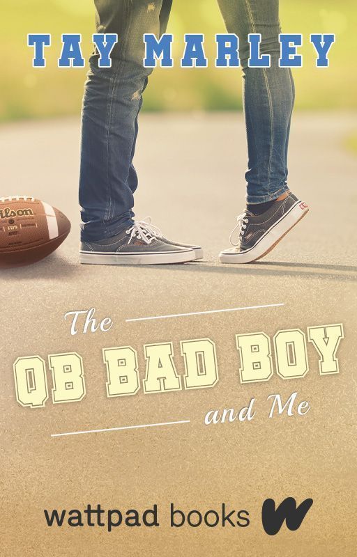 The QB Bad Boy and Me - Wattpad Books Edition by tayxwriter