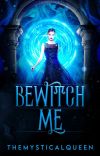 Bewitch Me [Book 1 & 2, The Witch's Fate] cover