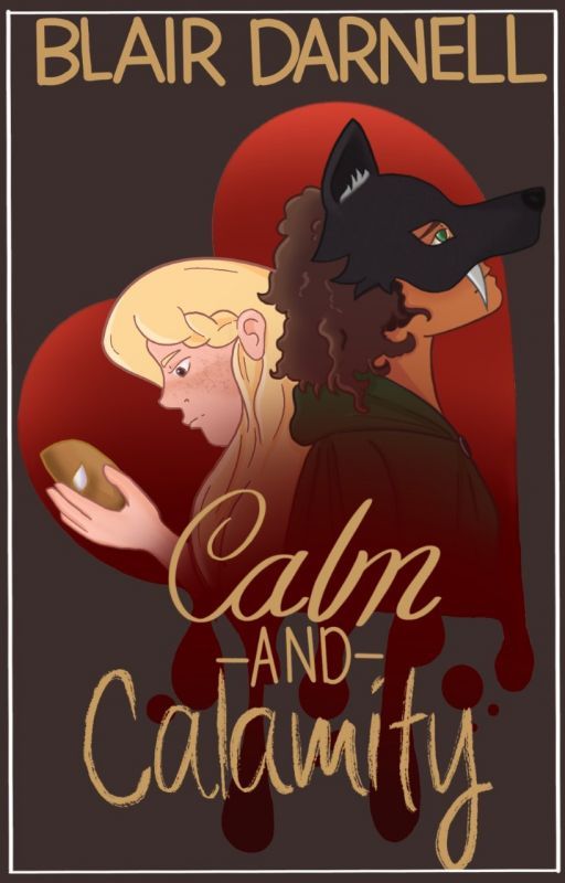 Calm and Calamity by BlairDarnell