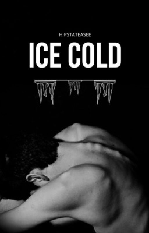 Ice Cold by hipstateasee