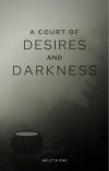 A Court of Desires and Darkness cover