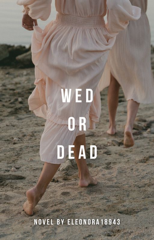 Wed or Dead by eleonora18943