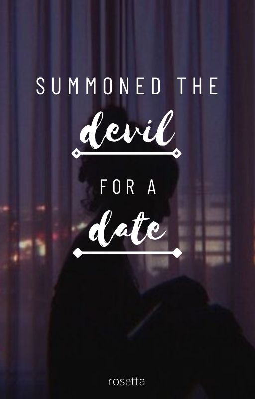 Summoned the Devil for a Date by gr0w-ing