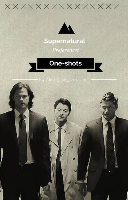 Supernatural One-shots by Alice_the_Doctress