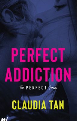 Perfect Addiction by claudiaoverhere