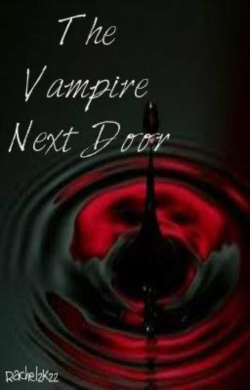 The Vampire Next Door by rachel2k22