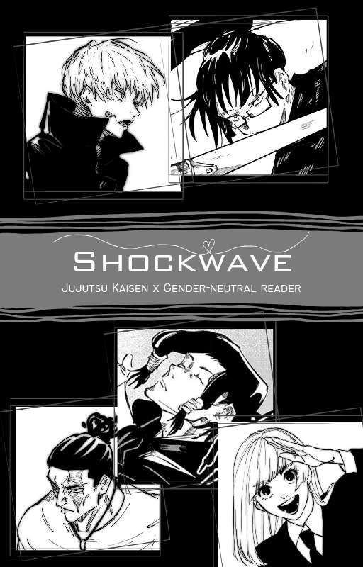 Shockwave [Jujutsu Kaisen x Reader] by RosieFrogs