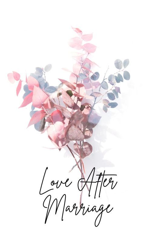 Love After Marriage by Doralovin