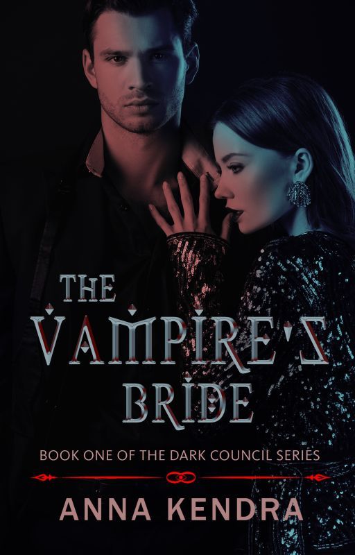 The Vampire's Bride # The Dark Council Series (Book 1) by bloodbath008