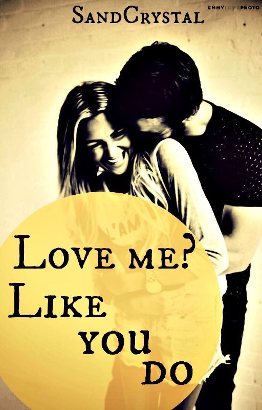 Love Me? Like You Do. by thejovialwriter