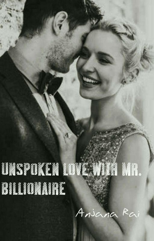 Unspoken Love With Mr. Billionaire by sunshineeternity